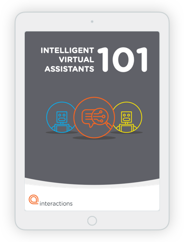 Intelligent Virtual Assistants 101