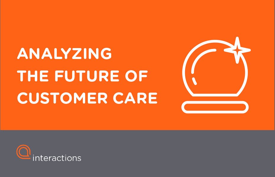 Analyzing the Future of Customer Care