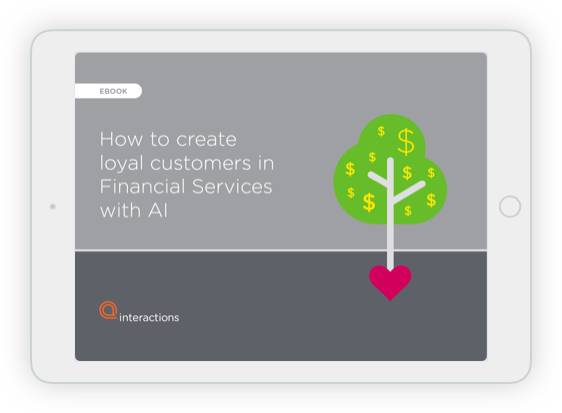 How to Create Loyal Customers in Financial Services with AI