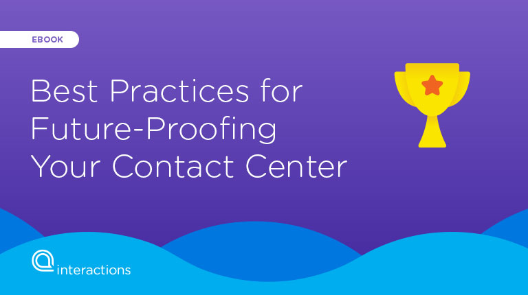 Future-proofing Your Contact Center