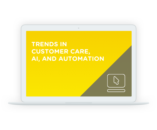 Trends in Customer Care, AI, and Automation