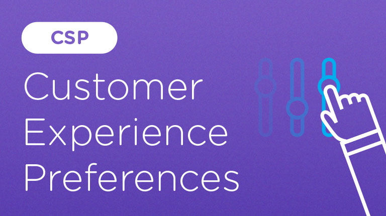 CSP Customer Experience Preferences