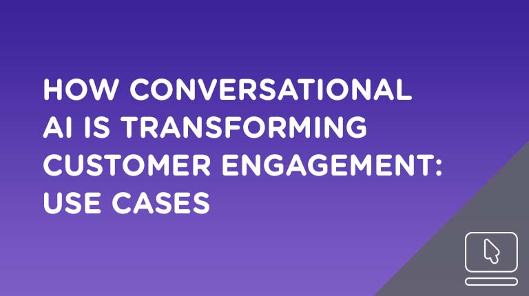 Conversational AI Transforming Customer Engagement