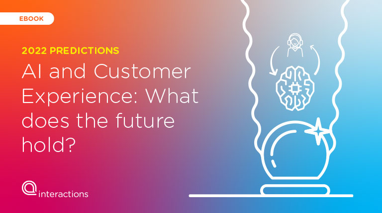 2022 Predictions for AI & CX