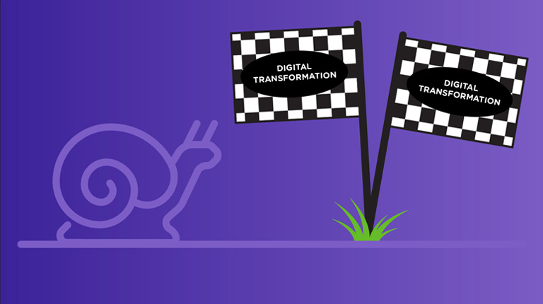 5 Reasons Your Digital Transformation is Not Moving Fast Enough