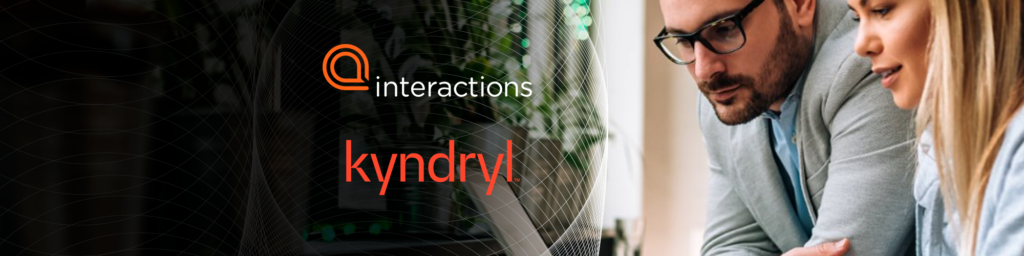 Interactions and Kyndryl Partner to Deliver Craveable IT Support Experiences
